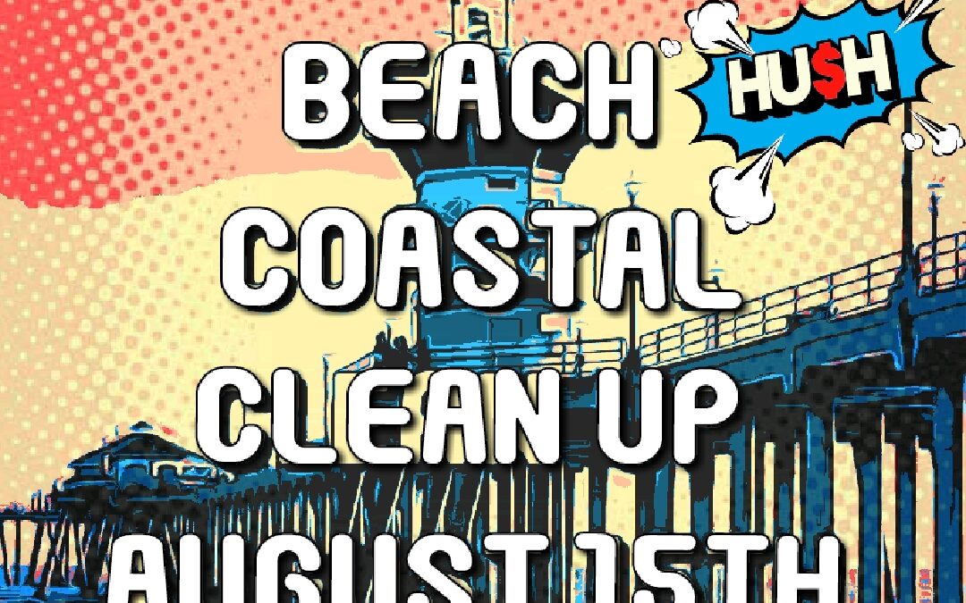 Huntington Beach Clean Up August 15th 10am!
